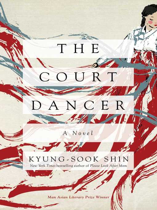 Title details for The Court Dancer by Kyung-Sook Shin - Available
